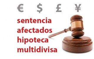sentencia afectados hipoteca multidivisa