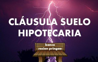 cláusula suelo hipotecaria la tormenta perfecta