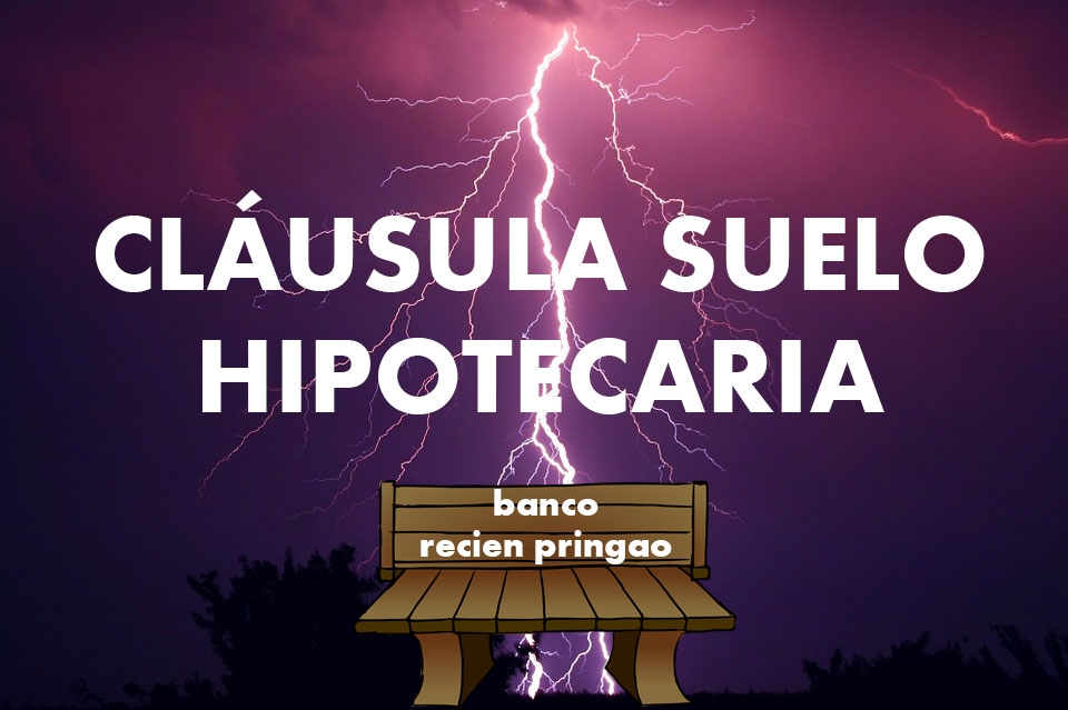 clausula suelo hipotecaria