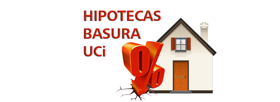 hipotecas basura uci